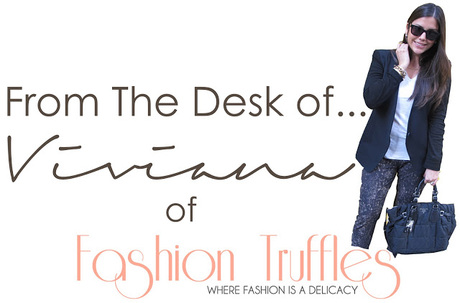 From The Desk Of Viviana {of Fashion Truffles}