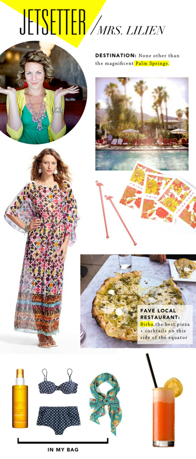Jetsetter: Mrs. Lilien’s Palm Springs Essentials