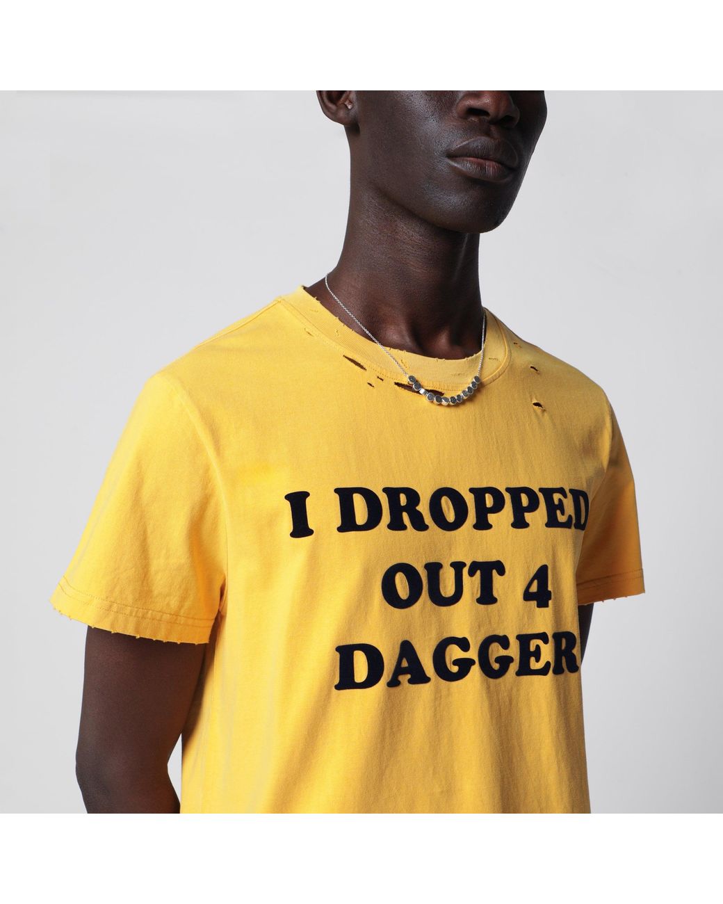 DAGGER Yellow Distressed I Dropped Out For T-Shirt for men