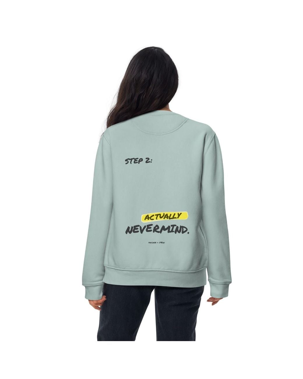 Anchor and Crew Green Ice Actually Nevermind Annotations Organic Cotton Sweatshirt