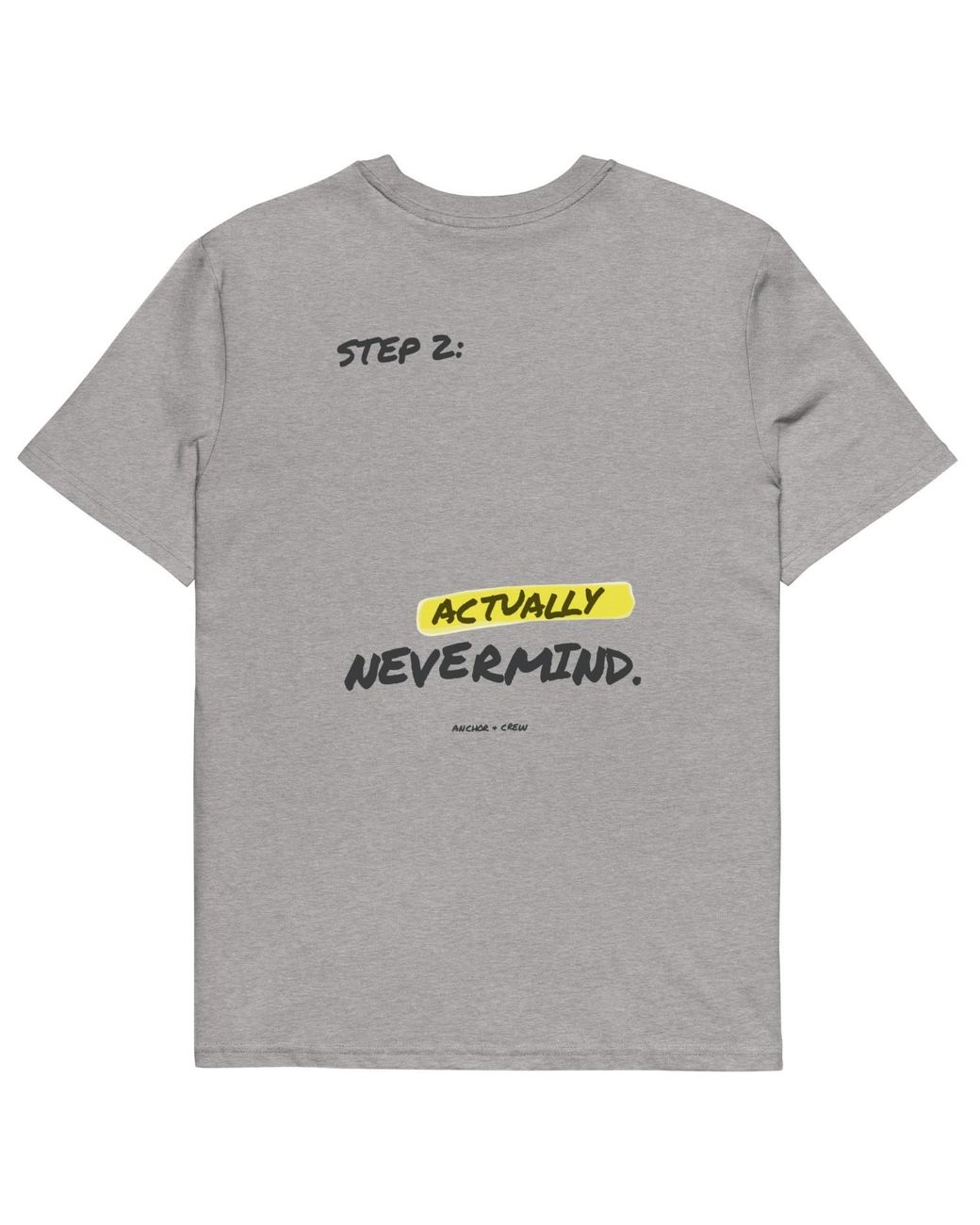 Anchor and Crew Gray Heather Actually Nevermind Annotations Organic Cotton T-Shirt