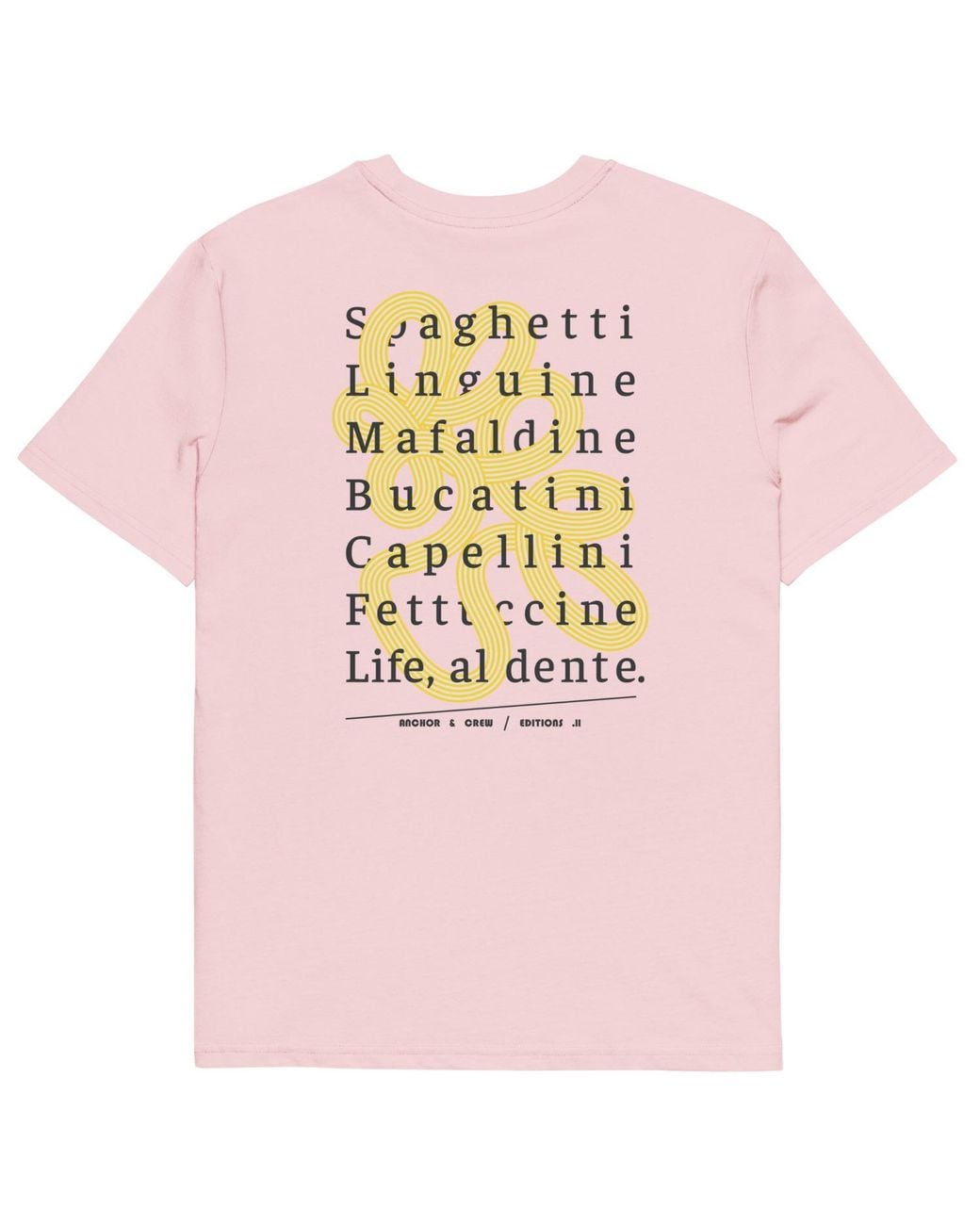 Anchor and Crew Pink Cotton Eleven Life, Al Dente Editions Organic Cotton T-Shirt