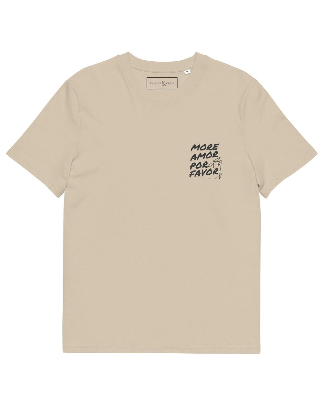 Anchor and Crew Natural Neutrals Desert Dust Nine More Amor Por Favor Editions Organic Cotton T-Shirt