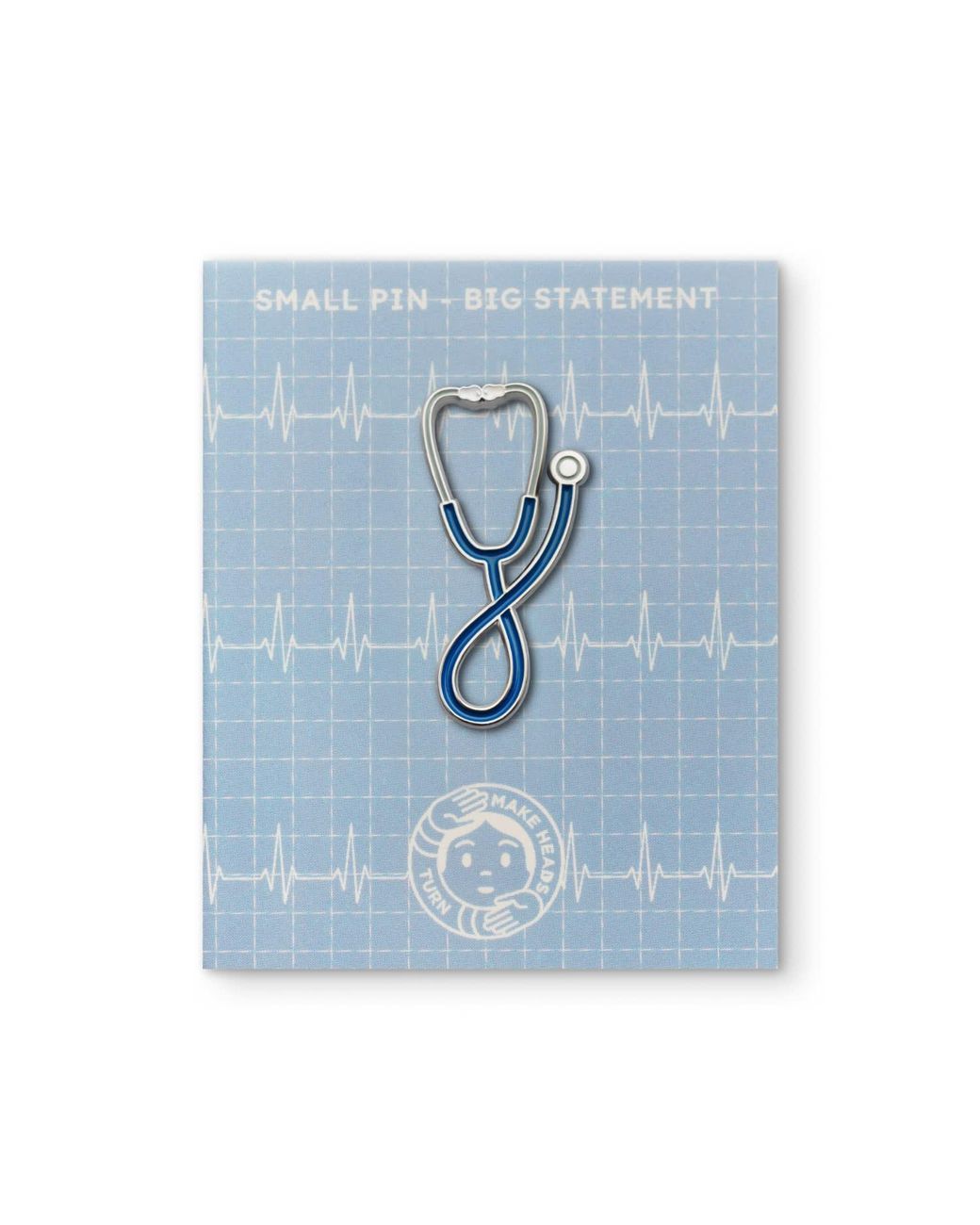 Make Heads Turn Blue Enamel Pin Stethoscope