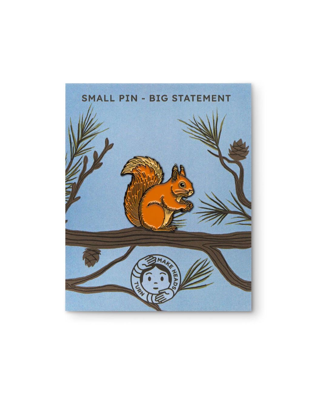 Make Heads Turn Orange Enamel Pin Squirrel