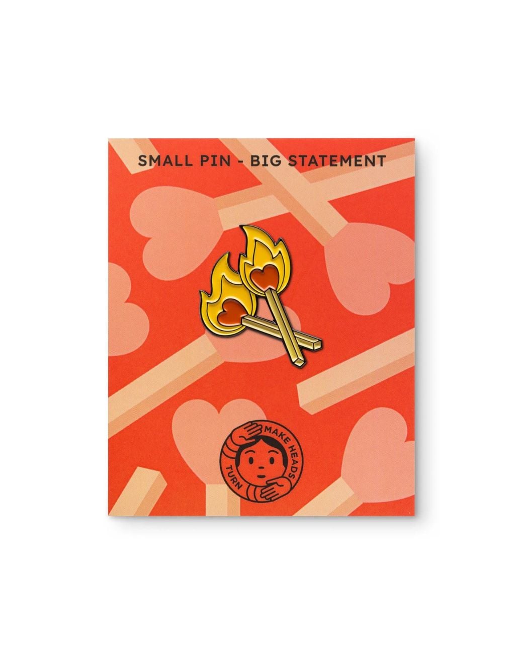 Make Heads Turn Metallic Enamel Pin It's A Match