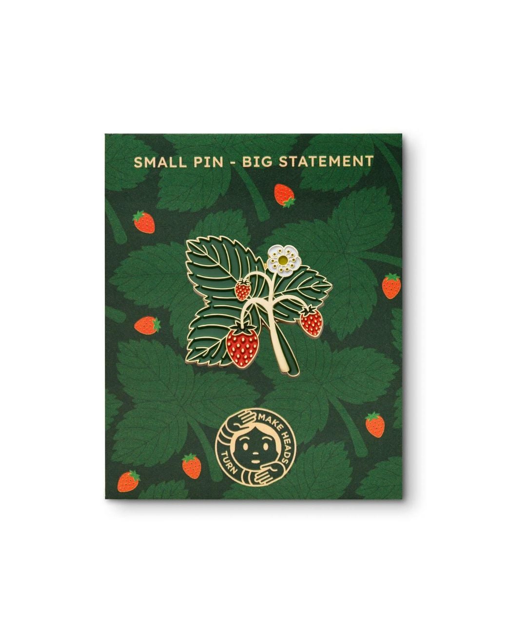 Make Heads Turn Green Enamel Pin Wild Strawberry
