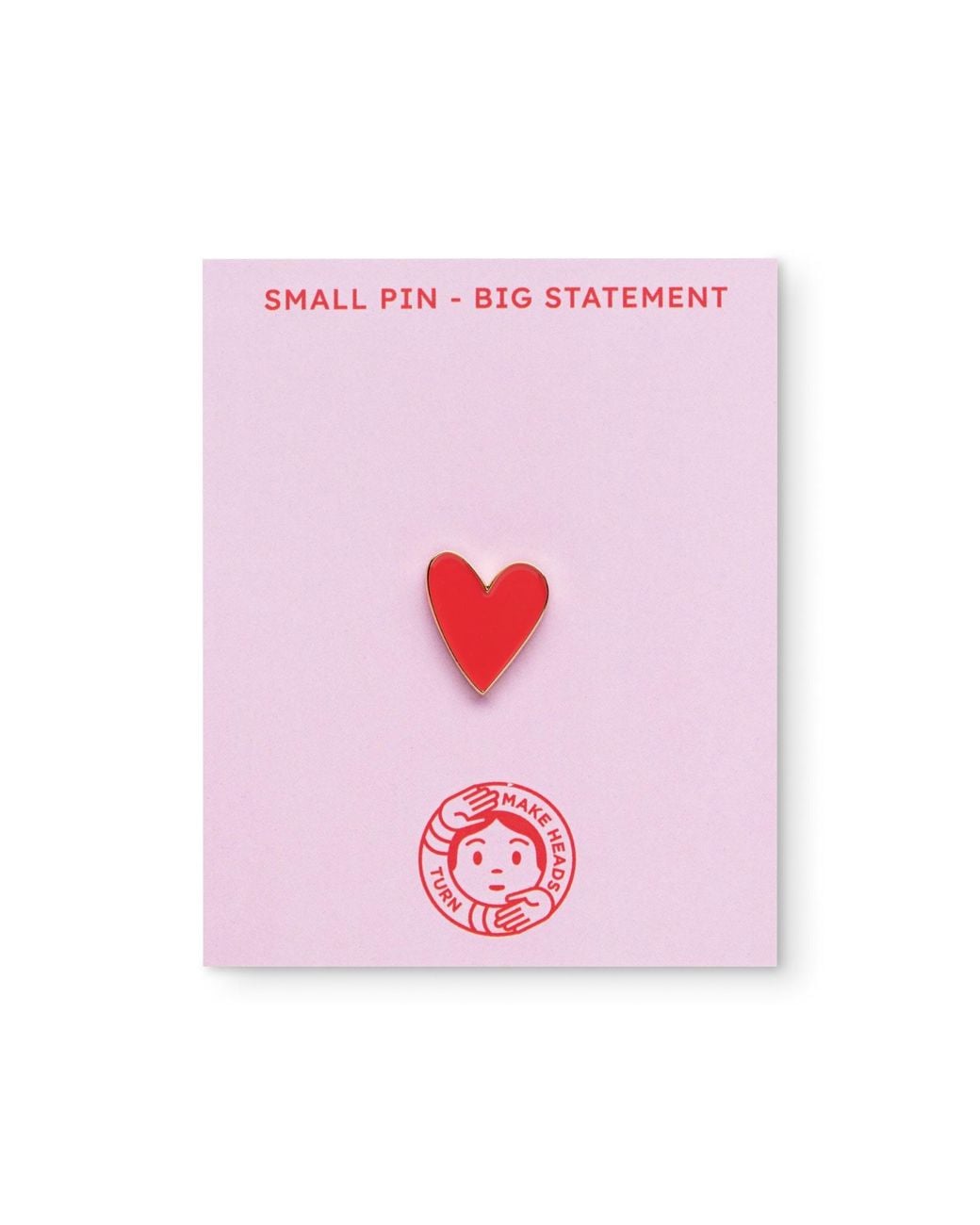 Make Heads Turn Red Enamel Pin Little Heart