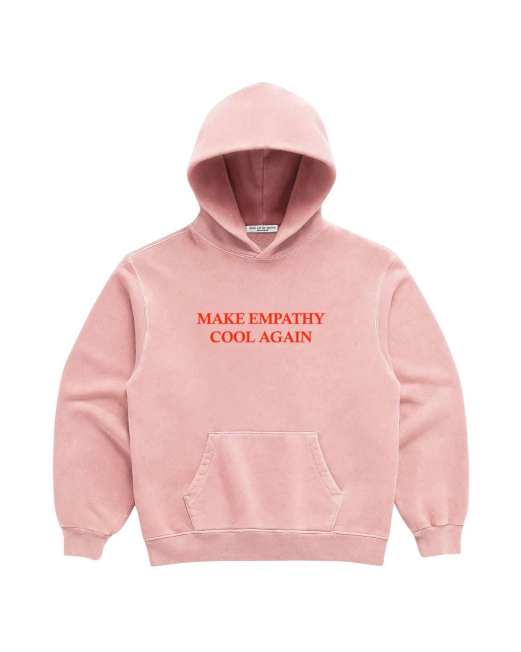 Dont Eat the Homies Pink Make Empathy Cool Again Hoodie