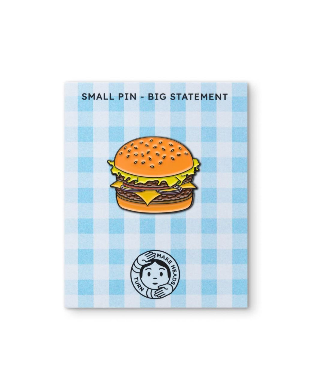 Make Heads Turn Orange Neutrals Enamel Pin Burger