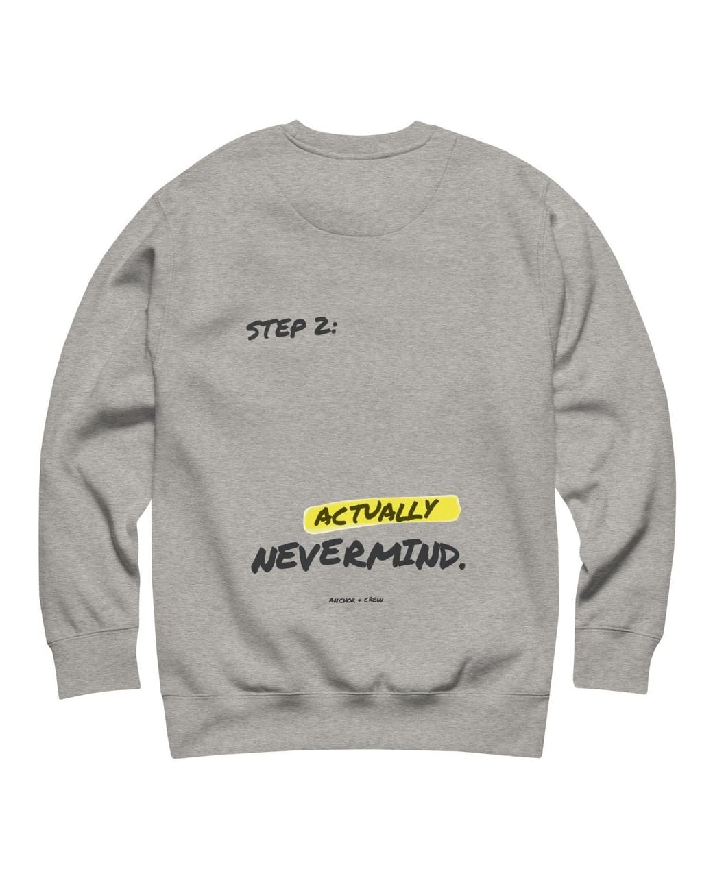 Anchor and Crew Gray Heather Actually Nevermind Annotations Organic Cotton Sweatshirt