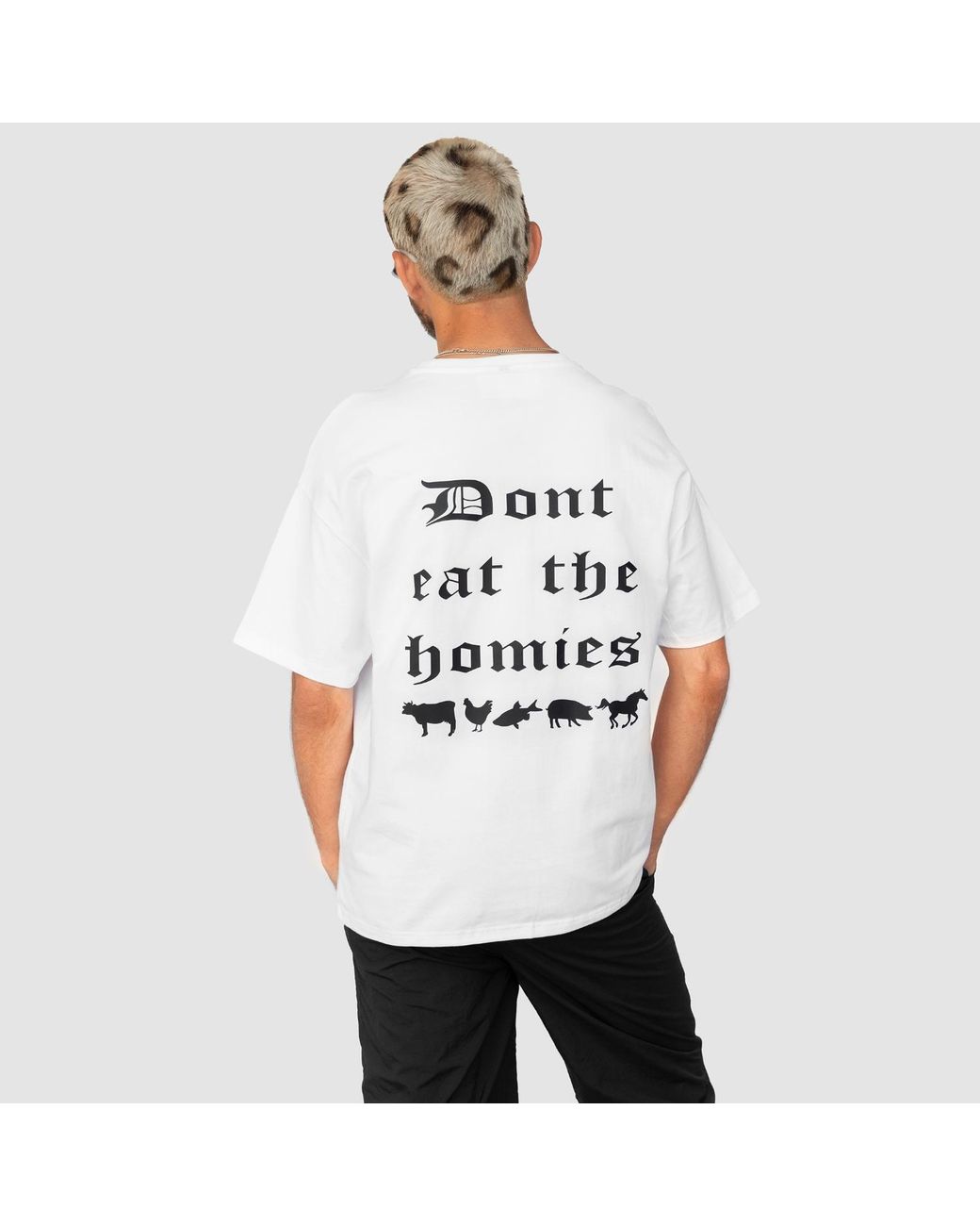 Dont Eat the Homies White Please Be Kind To Animals Tee