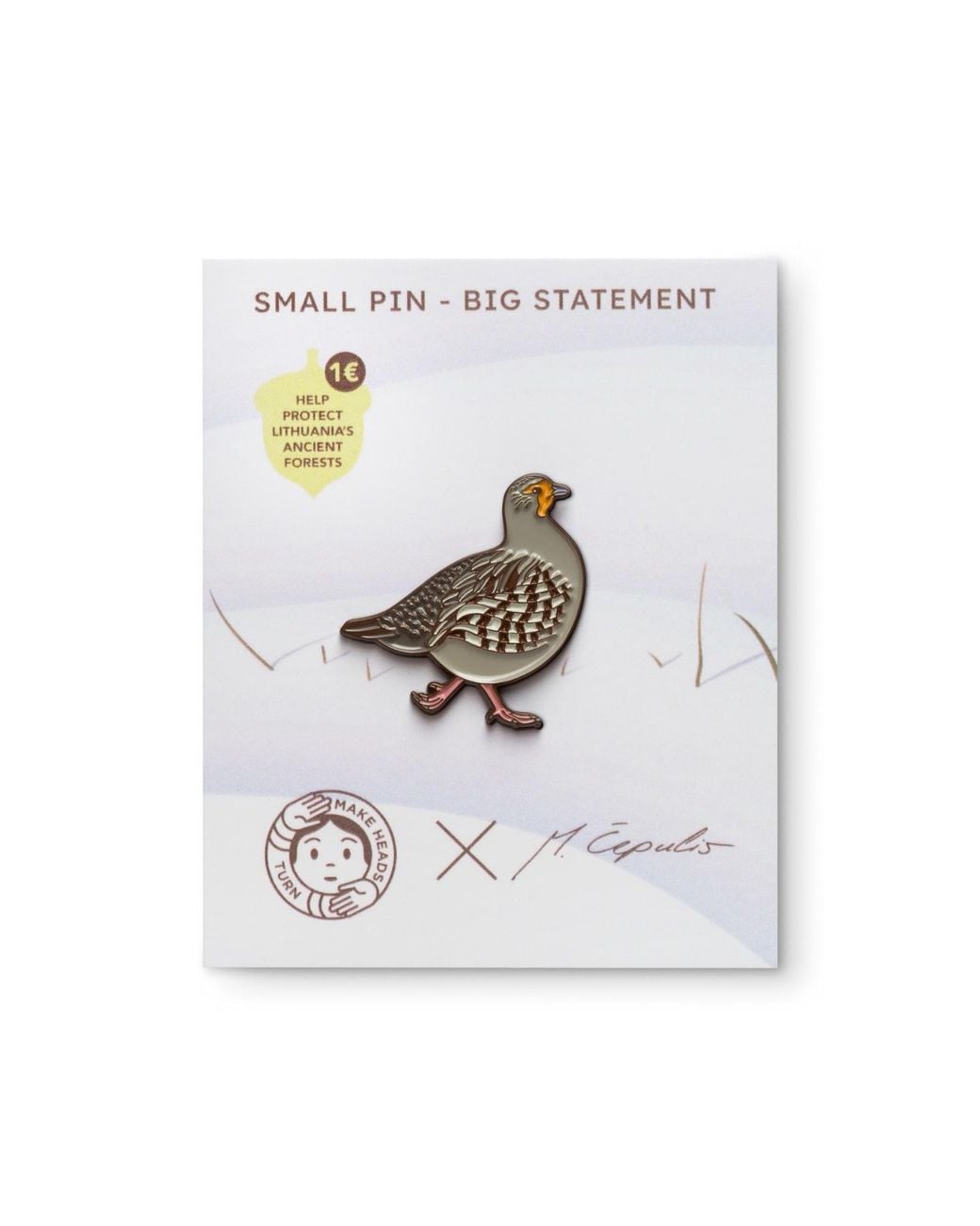 Make Heads Turn Brown Enamel Pin Partridge