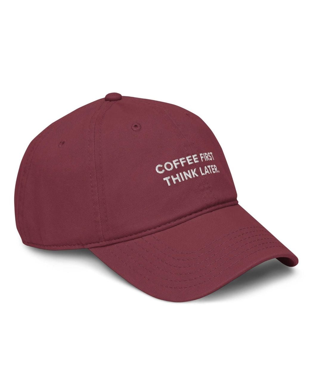 Anchor and Crew Burgundy Gustatory Coffee First Think Later. Cotton Embroidered Cap for men