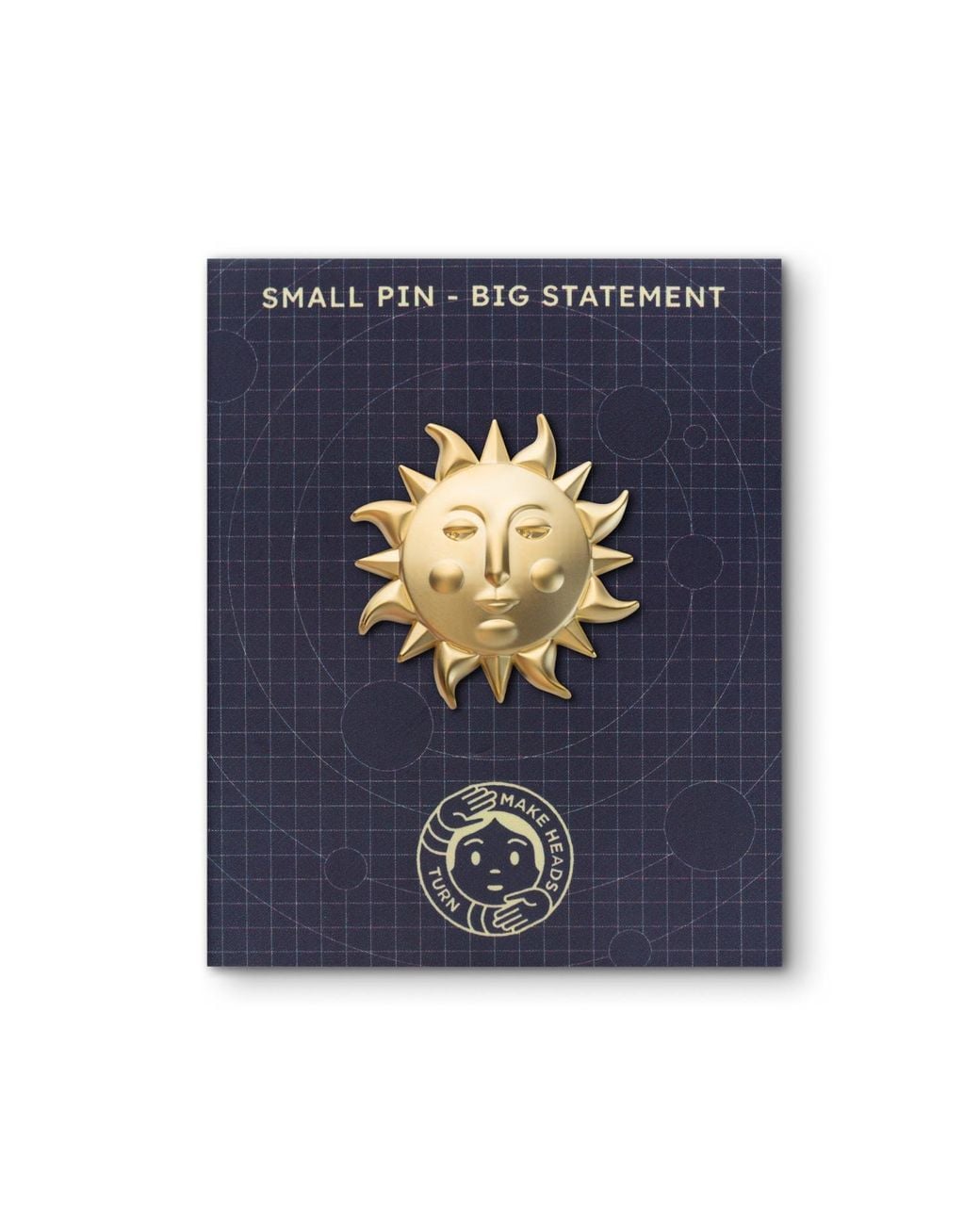 Make Heads Turn Metallic Golden Metal Pin Sun