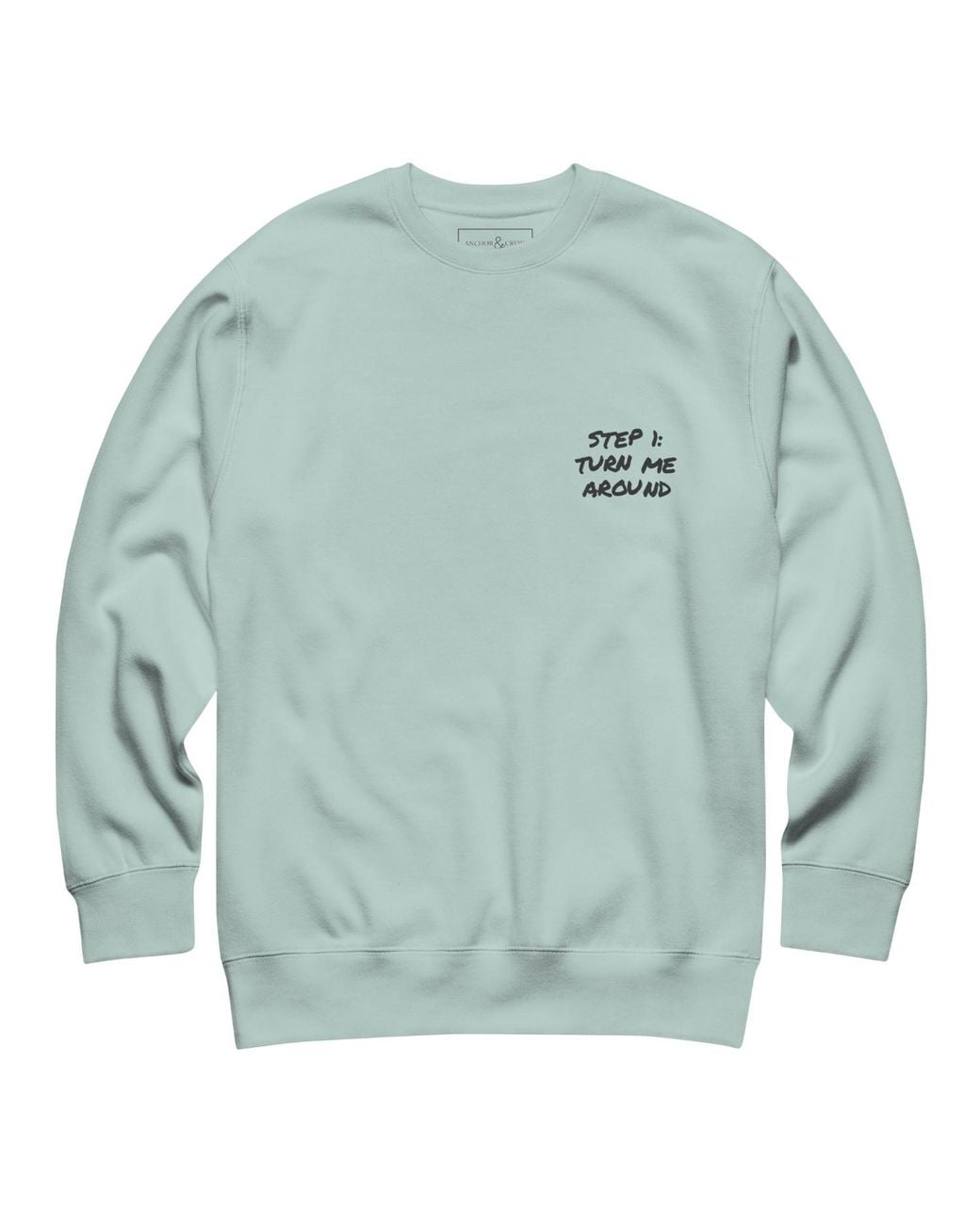 Anchor and Crew Green Ice Actually Nevermind Annotations Organic Cotton Sweatshirt