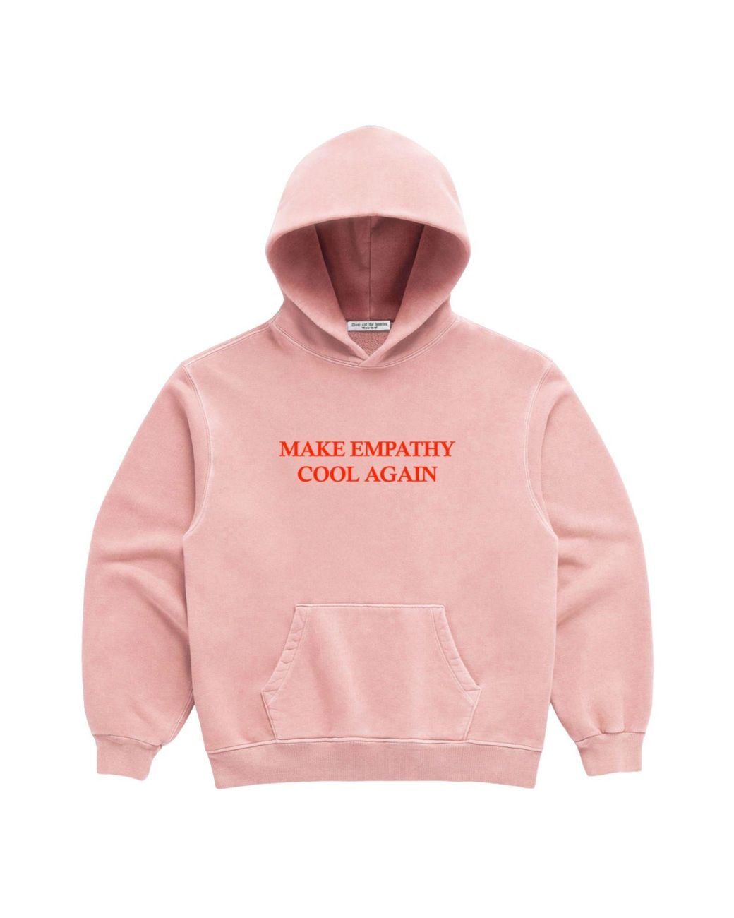 Dont Eat the Homies Pink Make Empathy Cool Again