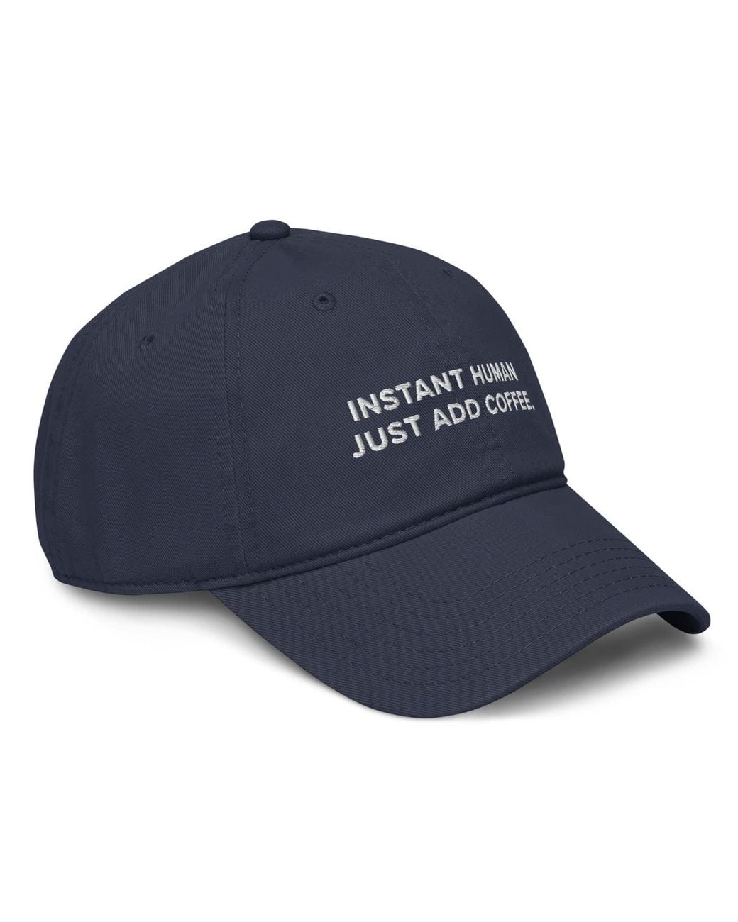 Anchor and Crew Blue Gustatory Instant Human Just Add Coffee. Cotton Embroidered Cap