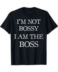 BOSS - Boss Day Gift I'm Not Bossy I Am The Boss T-shirt - Lyst