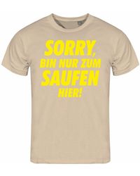 deinshirt - Print- T-Shirt Sorry bin nur zum saufen hier Funshirt mit Motiv - Lyst