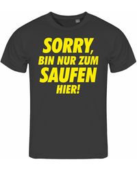 deinshirt - Print- T-Shirt Sorry bin nur zum saufen hier Funshirt mit Motiv - Lyst
