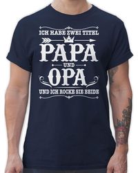 Shirtracer - T-Shirt Ich habe zwei Titel Papa und Opa Geschenke - Lyst