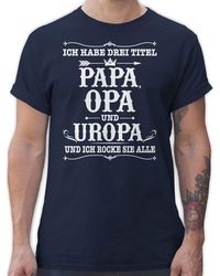 Shirtracer - Ich habe Drei Titel Papa und Uropa - weiß - Opa Geschenke - Premium T-Shirt Geburtstagsgeschenk Opi - Lyst