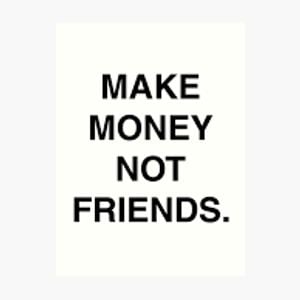 MAKE MONEY NOT FRIENDS Logo