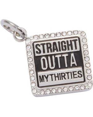 ALEX AND ANI Straight Outta My Thirties' Charm-Anhänger zum 40. Geburtstag - Weiß