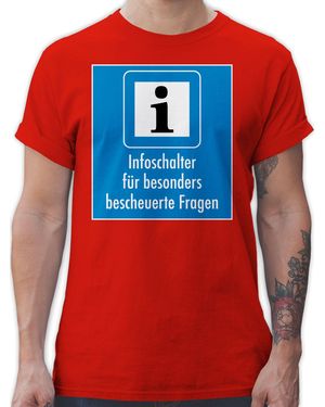 Shirtracer T-Shirt ü besonders bescheuerte Fragen, Infoschalter für dumme Kollegen - Rot