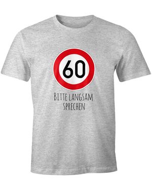 MoonWorks T- Geburtstag [ Object] Straßenschild Tempolimit Bitte langsam sprechen Lustig Spruch Fun-Shirt ® mit Print - Grau