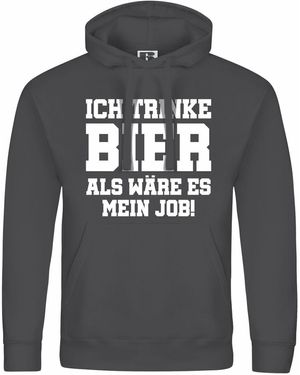 deinshirt Kapuzenpullover Ich trinke Bier als wäre es mein Job Mit Print Motiv, Grafik - Grau