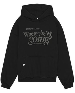 DRMERS CLUB Where Are We Going Hoodie - Black