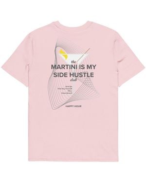 Anchor and Crew Cotton Martini Is My Side Hustle Club Organic Cotton T-Shirt - Pink