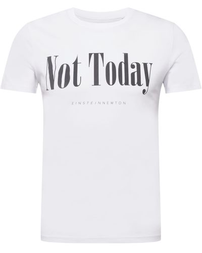 EINSTEIN & NEWTON T-shirt 'not today' - Weiß