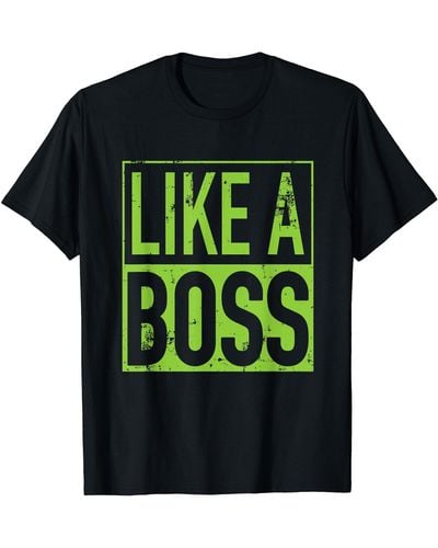 BOSS Like A Boss Self-employed Small Business Cute Boss Gift T-shirt - Green