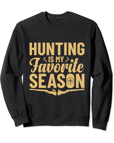 HUNTER Hunting Is My Favorite Season Deer Funny Sweatshirt - Black