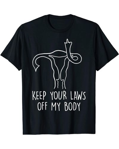Birkenstock Keep Your Laws Off My Body Pro-choice Feminist Abortion T-shirt - Black
