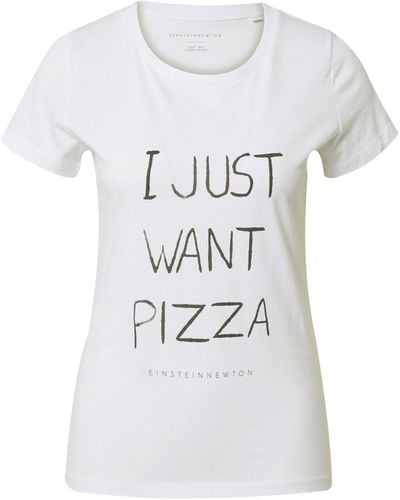 EINSTEIN & NEWTON T-Shirt Want Pizza (1-tlg) Plain/ohne Details - Weiß