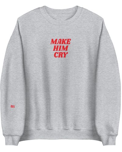 NUS Make Him Cry Sweatshirt - Gray