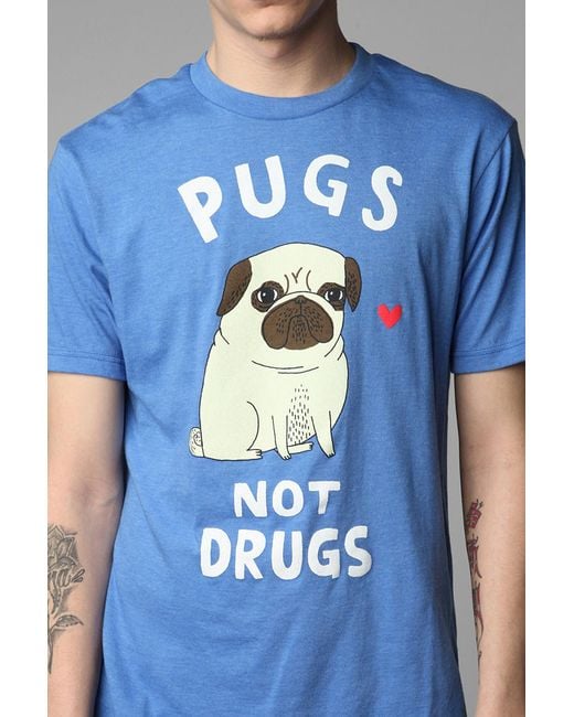 Drugs Not Pugs T-Shirt 