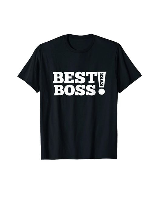 Boss Black Best Boss Ever T-shirt Gift For Your Boss T-shirt