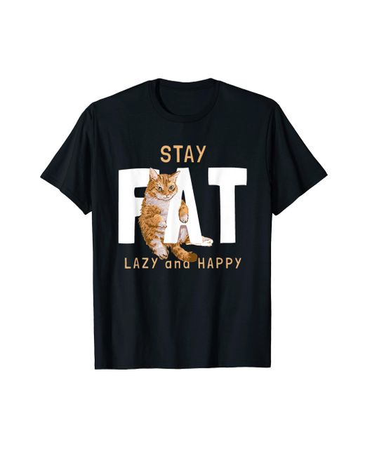 Caterpillar Cat Funny Stay Fat Lazy And Happy Vintage Funny Memes T ...