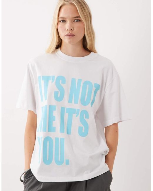 ASOS White Oversized T-Shirt Block With It's Not Me It's You Graphic