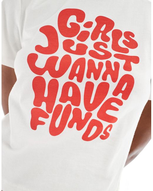 T-shirt effet rétréci à imprimé girls just wanna have funds Something New en coloris White
