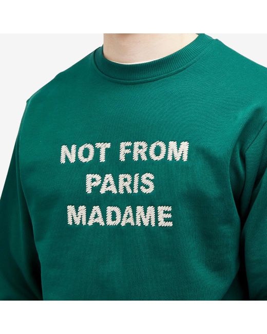 Drole de Monsieur Green Not From Paris Madame Crew Sweat Forest for men