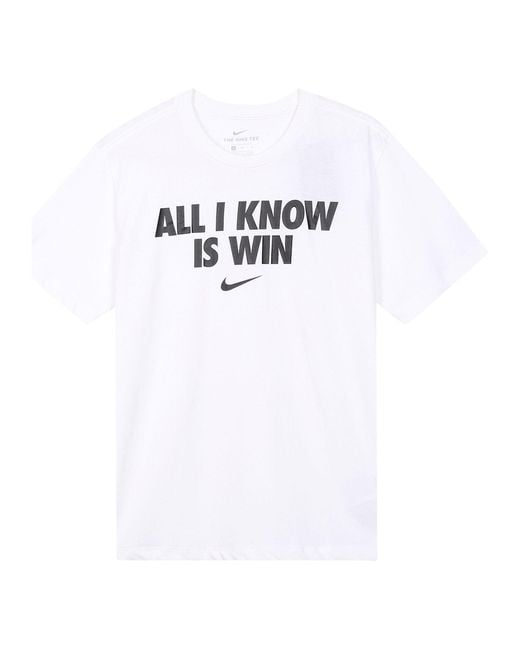 Nike White All I Know Is Win Casual Sport Alphabet Printing Short Sleeve for men