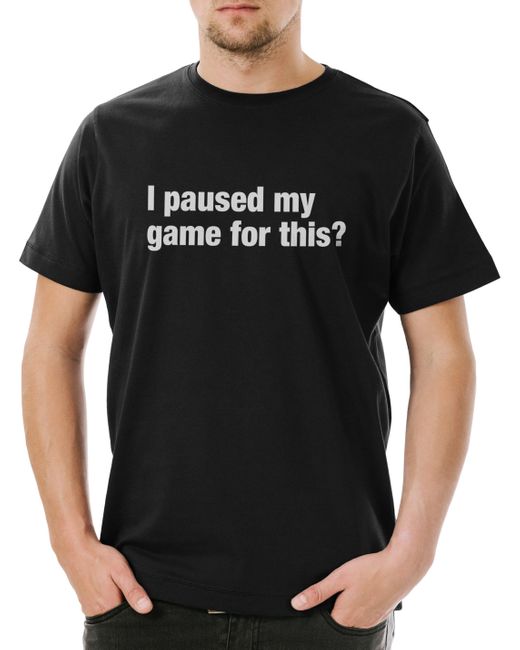 Urban Backwoods Print- I Paused My Game For This T-Shirt Gamer Nerd Geek Freak PC in Black für Herren