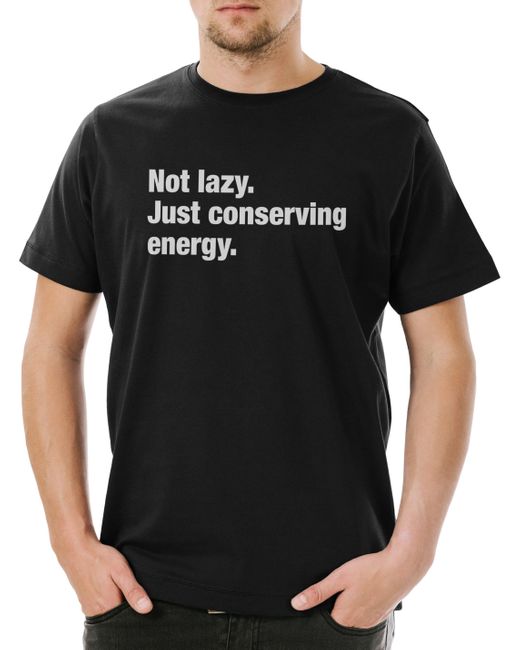 Urban Backwoods Print- Not Lazy. Just Conserving Energy T-Shirt Slogan Spruch Motto in Black für Herren