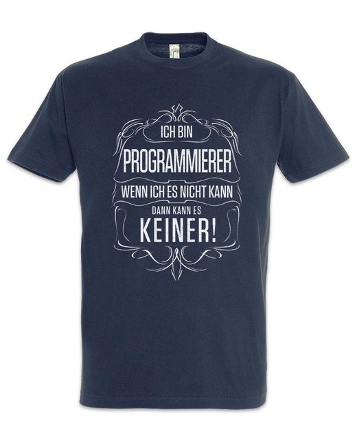 Urban Backwoods Print-Shirt Ich Bin Programmierer T-Shirt Informatiker Administrator Admin in Blue für Herren